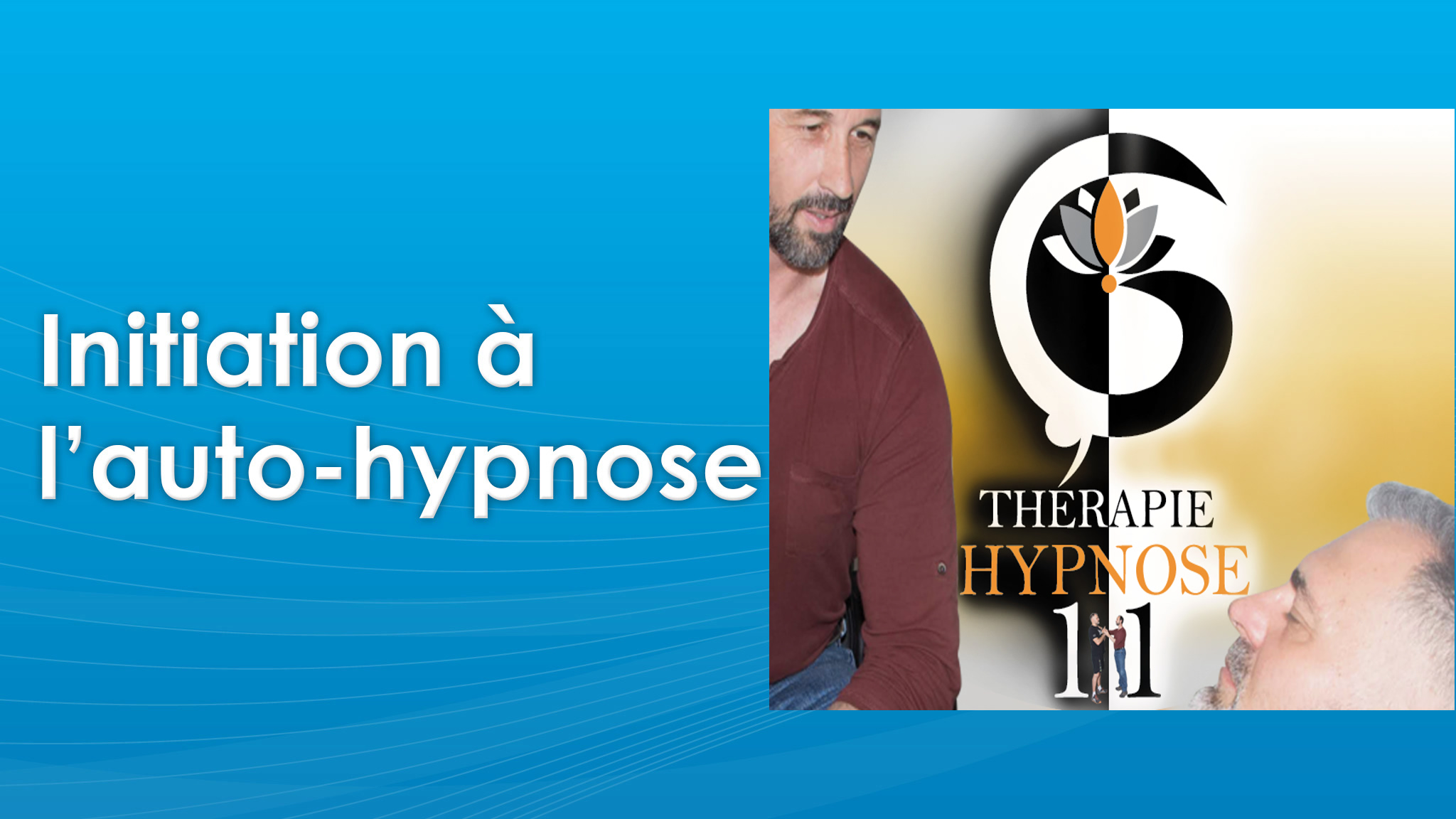 auto-hypnose niveau 1 Auto hypnose therapiehypnose11.fr